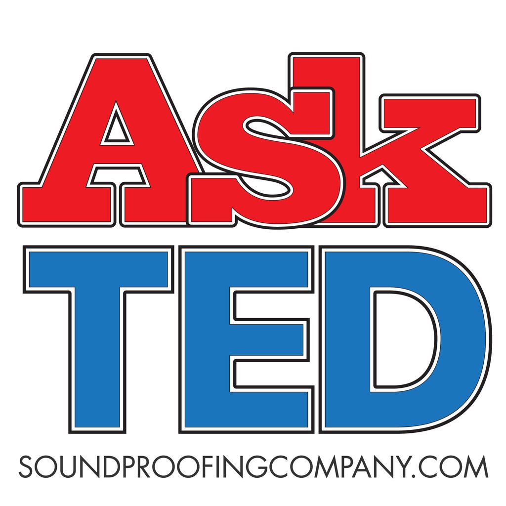 Ask Ted: Expert Soundproofing Advice | Soundproofing Company